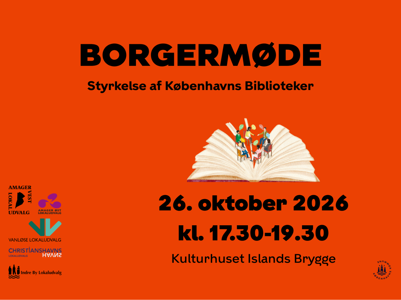 Borgermøde: Styrkelse af Københavns Biblioteker 26. oktober 2026 kl. 17.30-19.30 Kulturhuset Islands Brygge